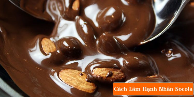 Cách làm Socola Hạnh Nhân Tại nhà 5 phút 