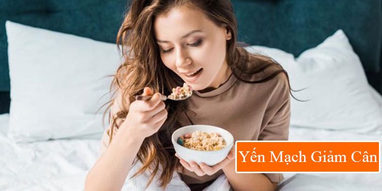 Cách Dùng Yến Mạch Giảm Cân